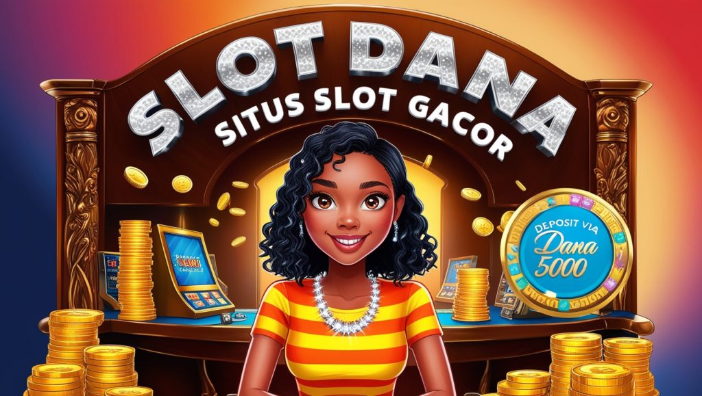 slot deposit dana